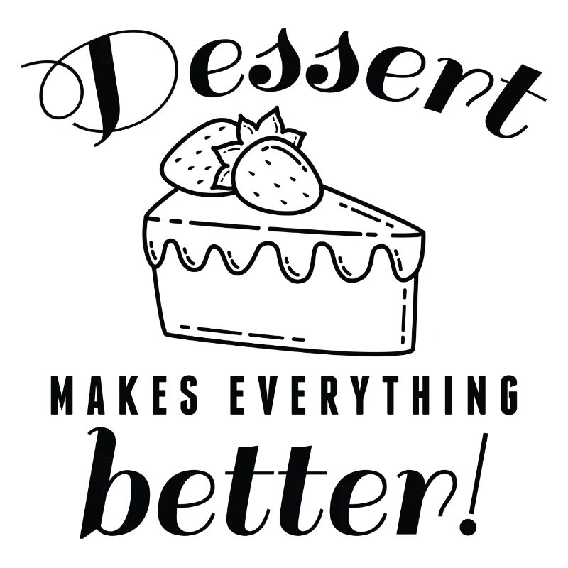 Dessert Makes Everything Better