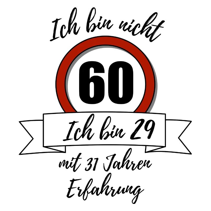 Ich bin nicht 60!