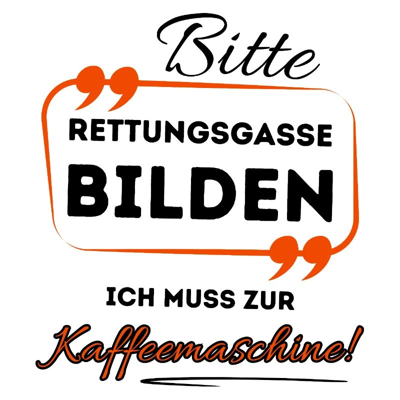 Bitte Rettungsgasse bilden ...- Für Kaffeetrinker