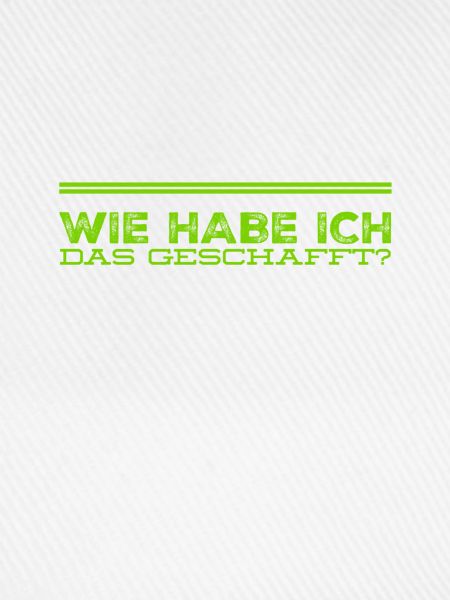 geschafft