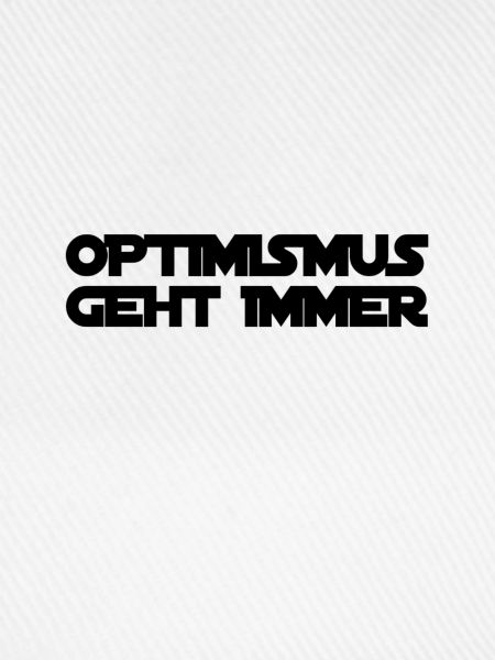 Optimismus ist genial