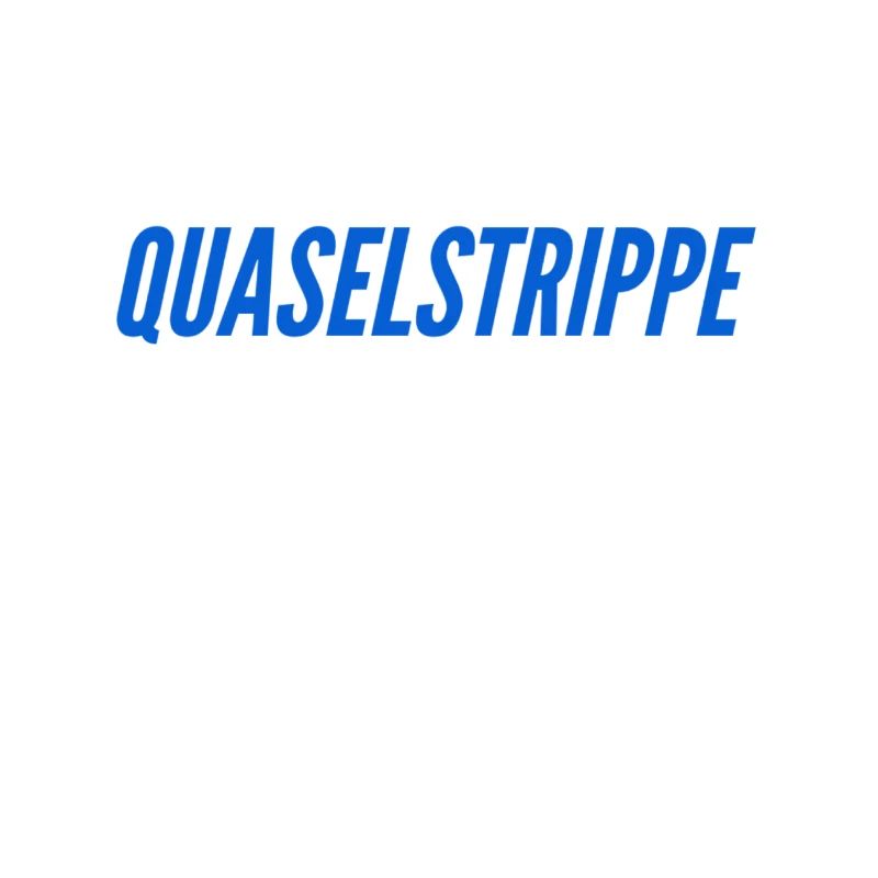Quaselstrippe