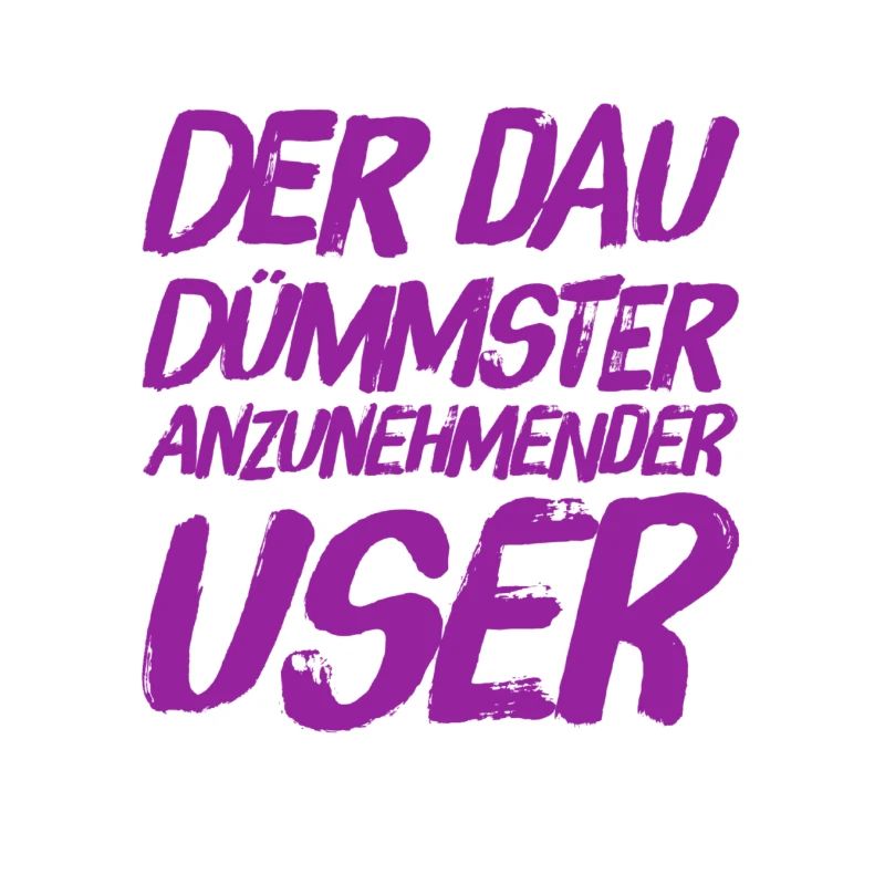 ich bin der DAU