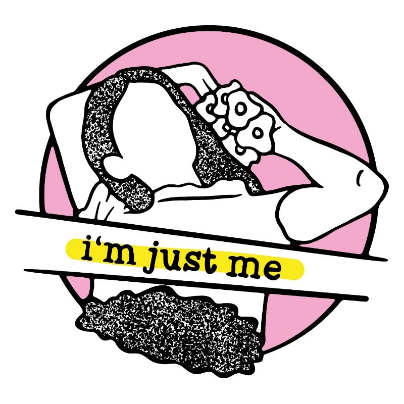 Im just me