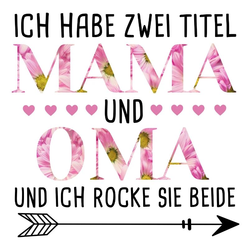 Ich habe 2 Titel Mama und Oma