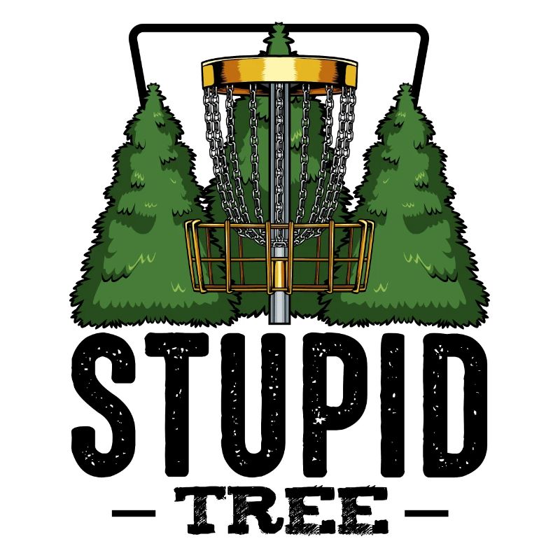 Stupid Tree Disc Golf saying Frisbee gift