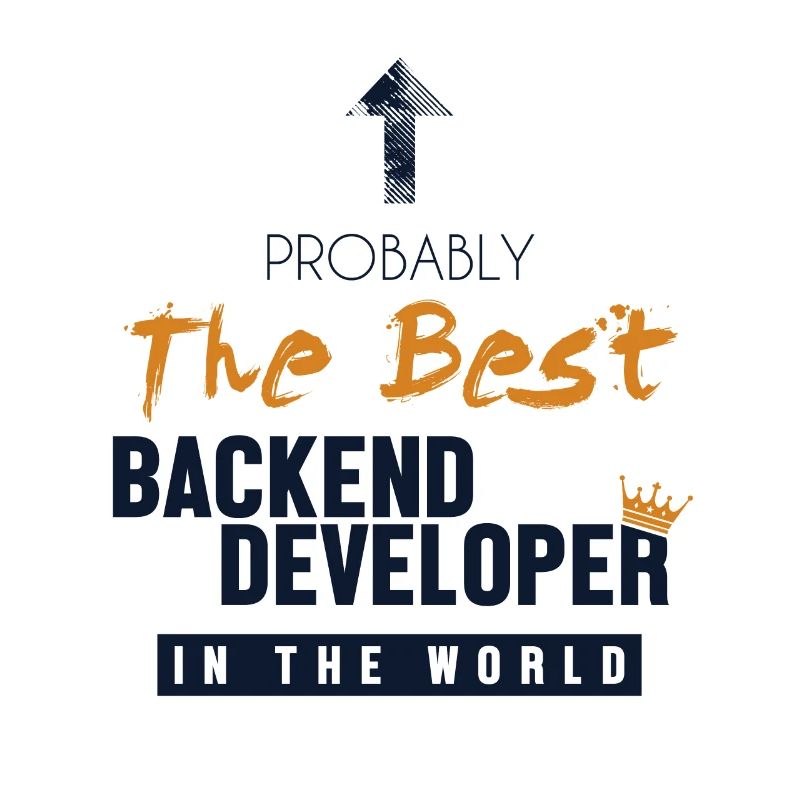 Best Backend Developer World Developer Coder