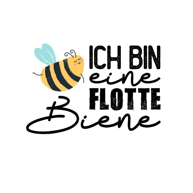 Ich bin eine flotte Biene