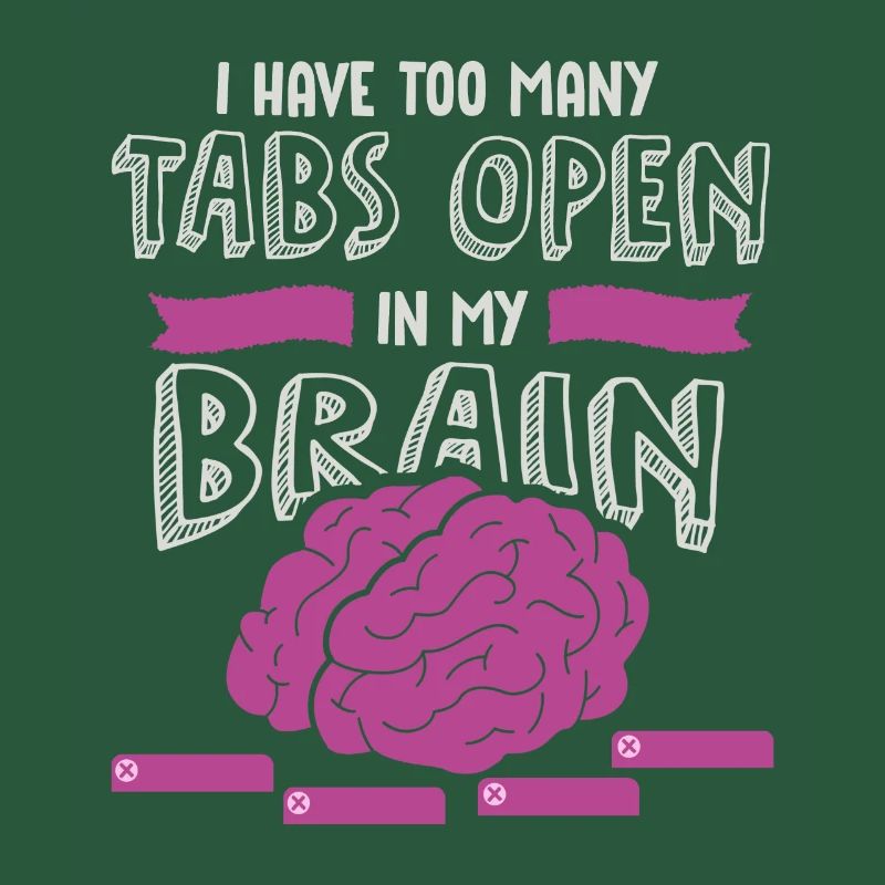 adhd, adhd Brain tabs open, Achtung,