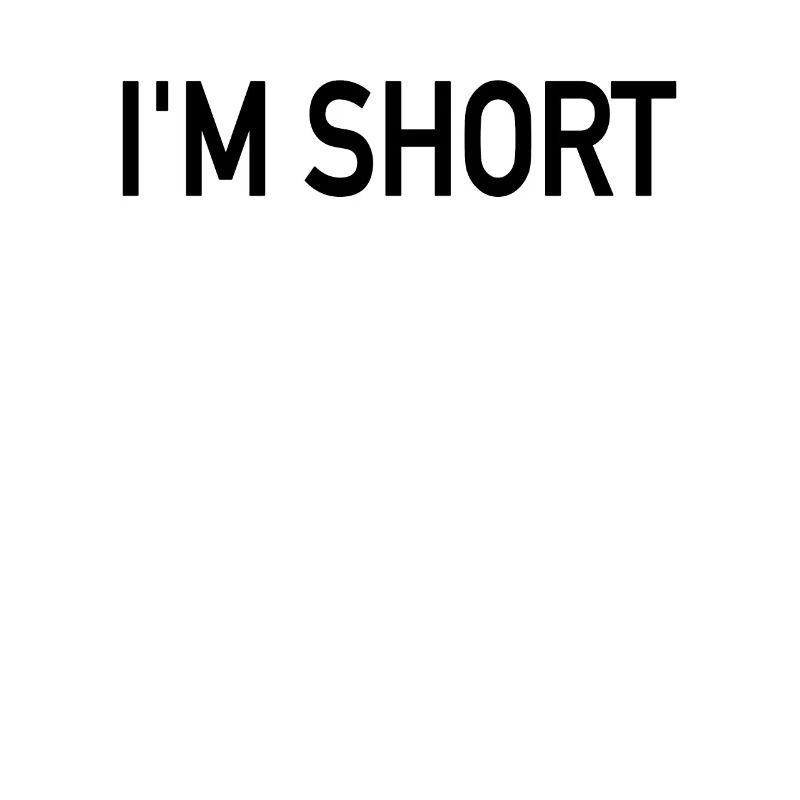 I'm Short