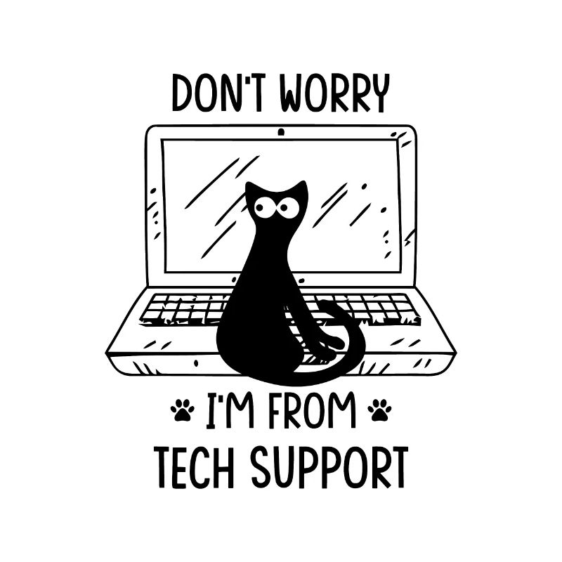 Don't worry I'm from TECH SUPPORT