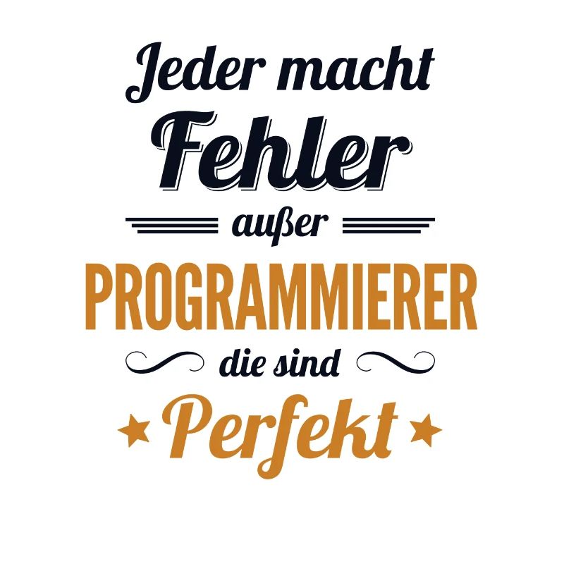 Programmierer sind Perfekt Developer Coder