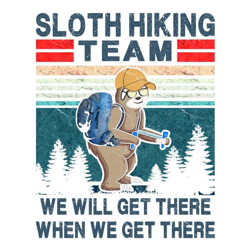 Das Sloth Hiking Team wird dort ankommen, wenn wir dort ankommen