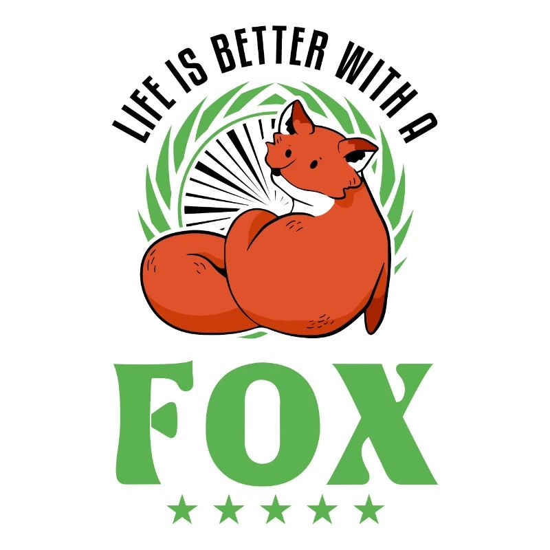 Life is better with a Fox Rotfuchs Fuchs