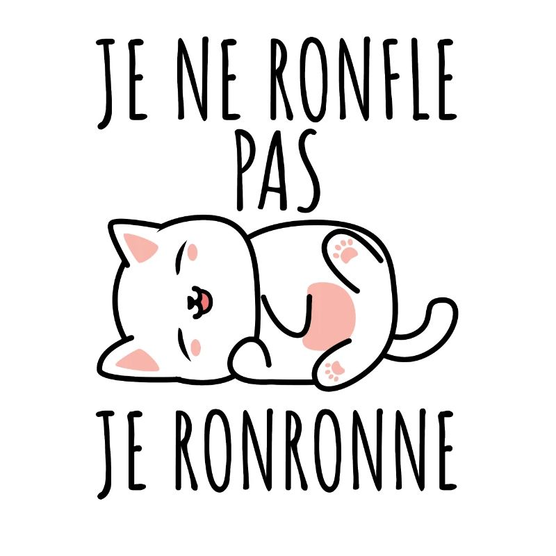 je ne ronfle pas je ronronne