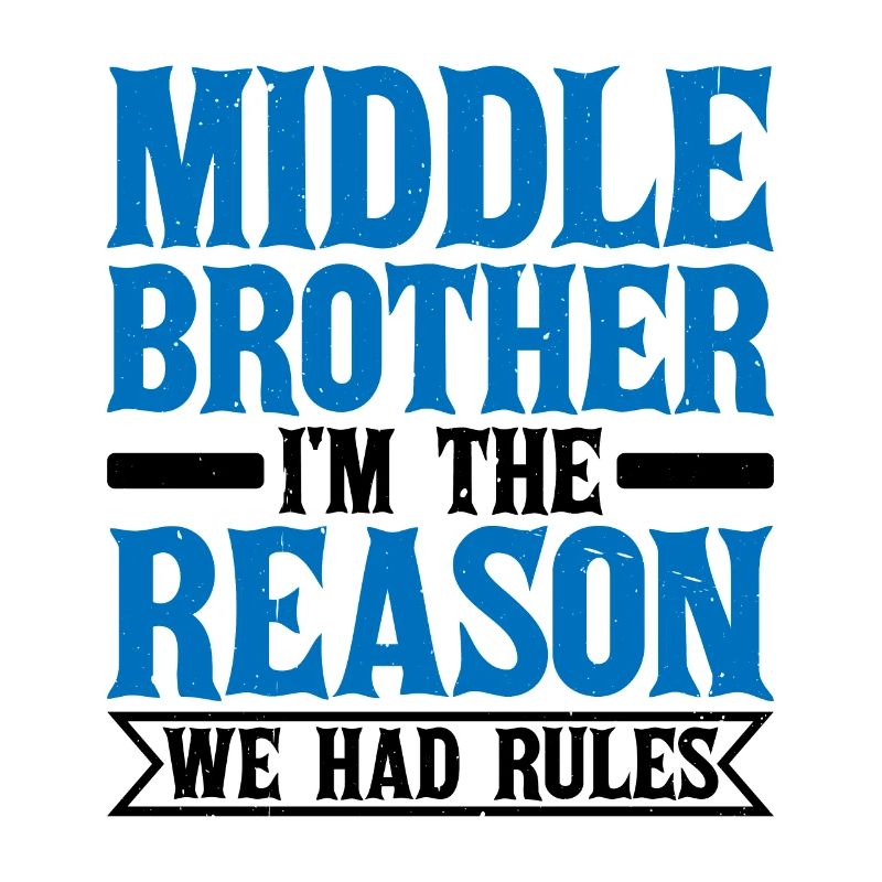 Middle Brother, I'm The Reason We Had Rules 2