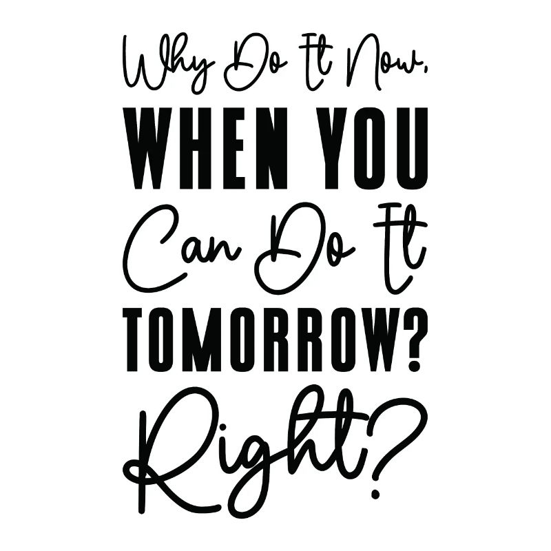 Procrastinator Relaxation Typography Work