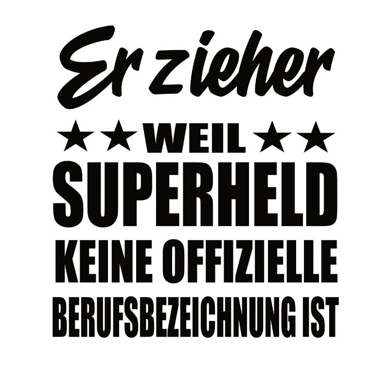 Erzieher Superheld Spruch
