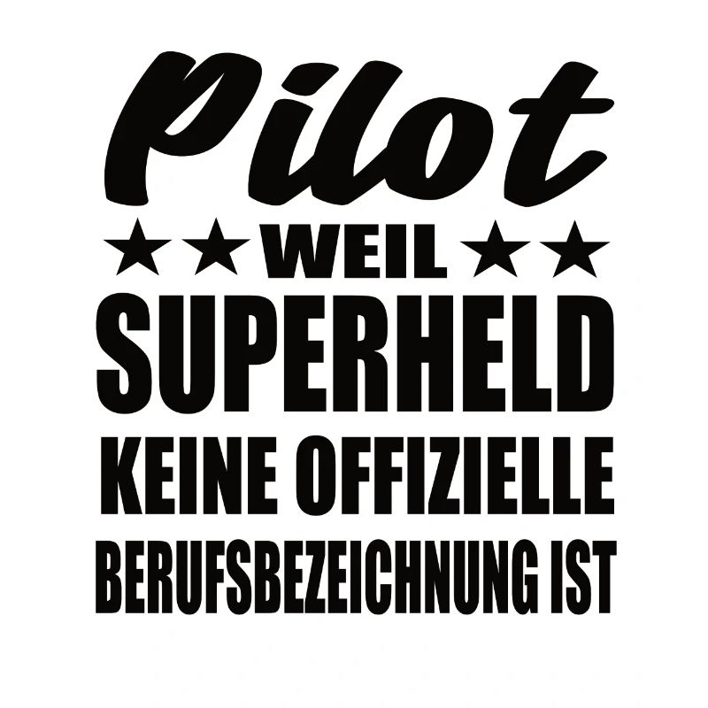 Pilot Superheld Spruch