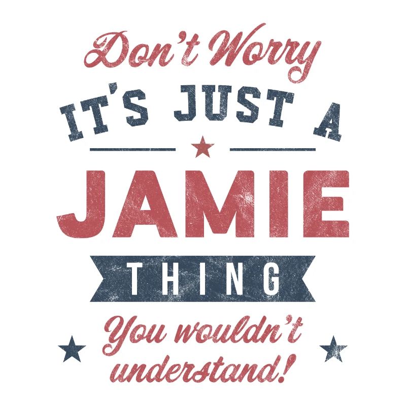 Its a Jamie thing
