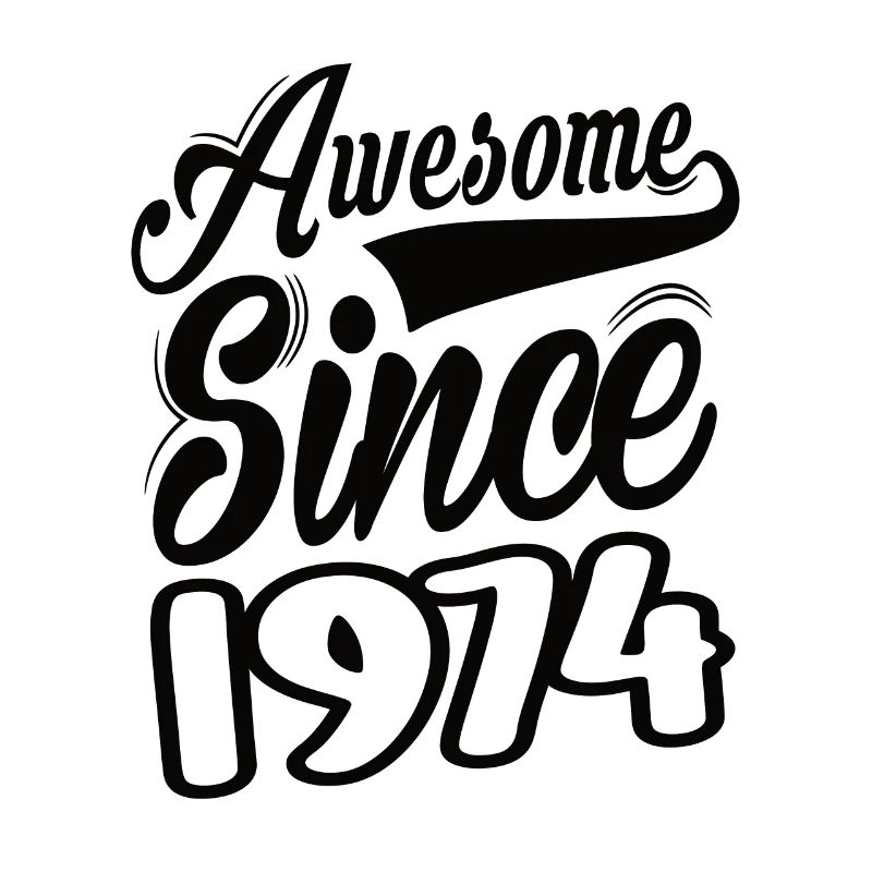 Awesome Since 1974