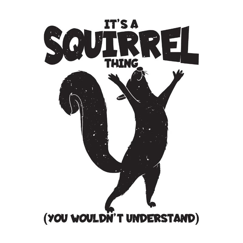 C'est une chose d'écureuil. (Tu ne comprendrais pas)