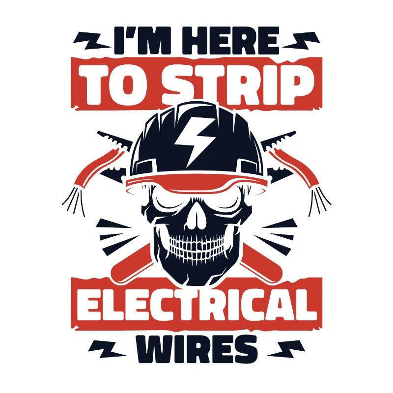 I'm Here To Strip Electrical Wires Electronics Engineer