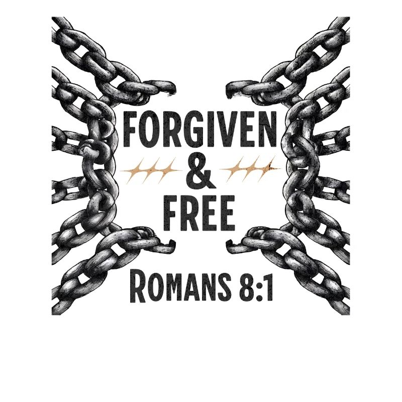Forgiven and Free Romans 8:1 Broken Chains