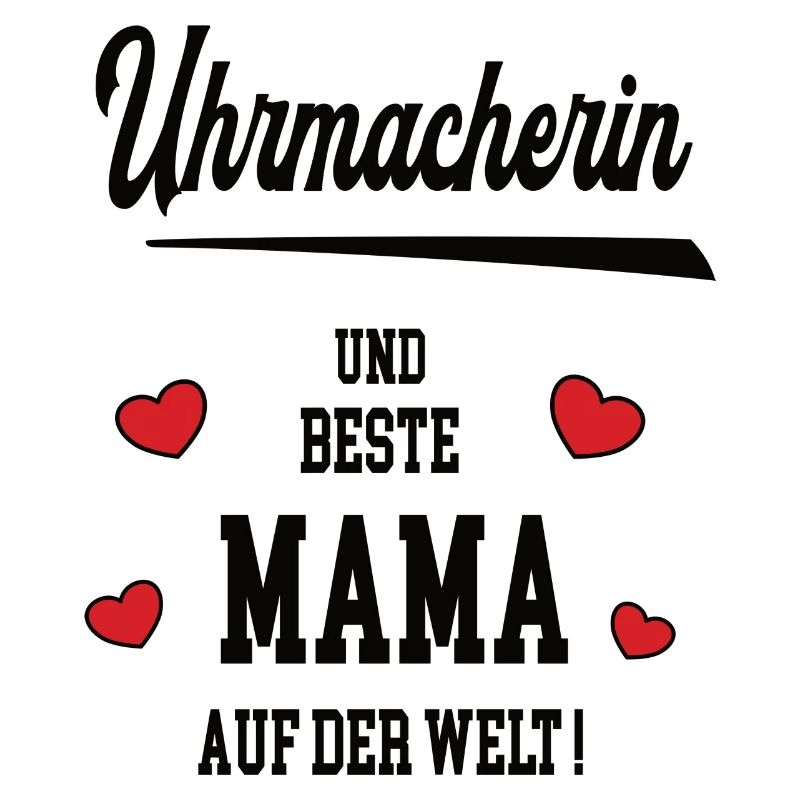 Mama Uhrmacherin Muttertag Geburtstag Mutter