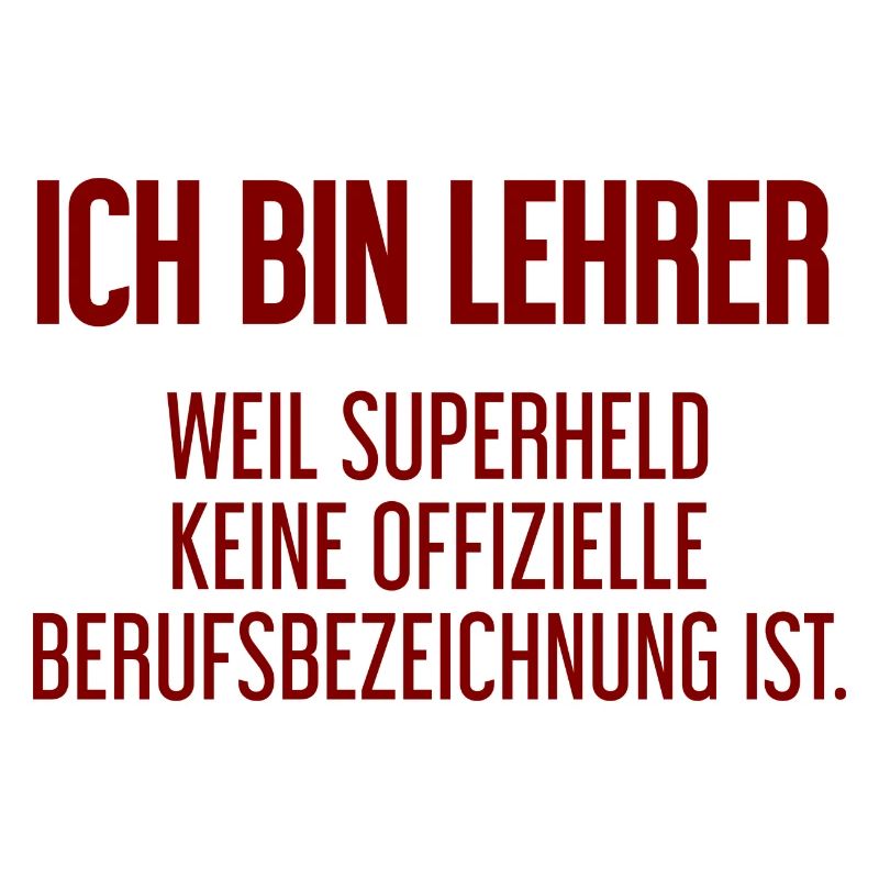 Lehrer - Mein offizieller Superhelden-Beruf!