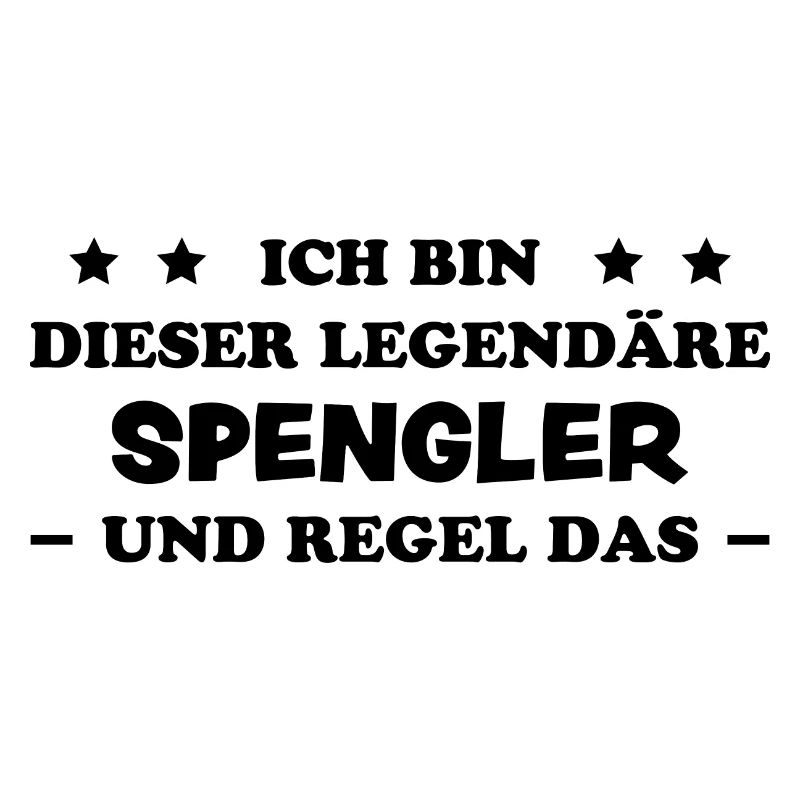 Spengler Beruf Lustiger Spruch Handwerker Geschenk