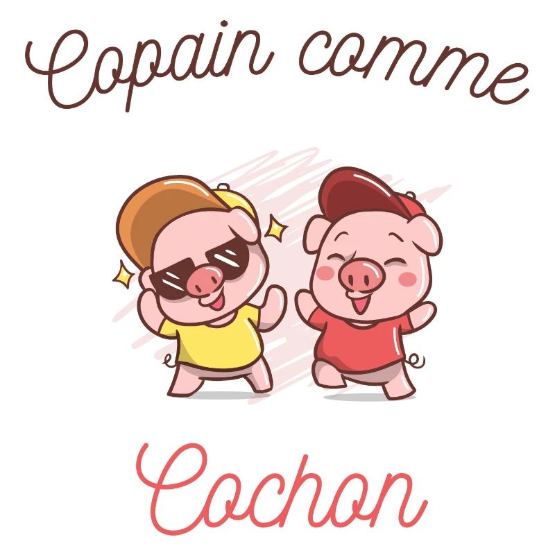 Copain comme cochon, expression, dessin cochon