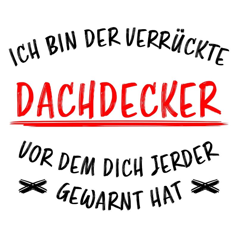 Dachdecker Job Handwerker Lustiger Spruch Geschenk
