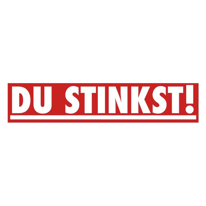 Du stinkst!