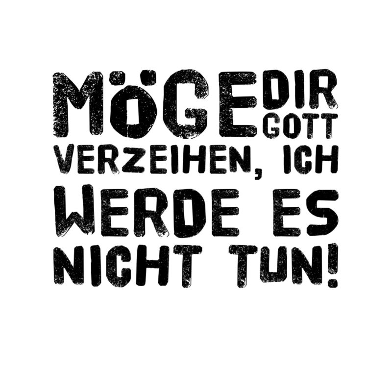 ich werde dir nicht verzeihen