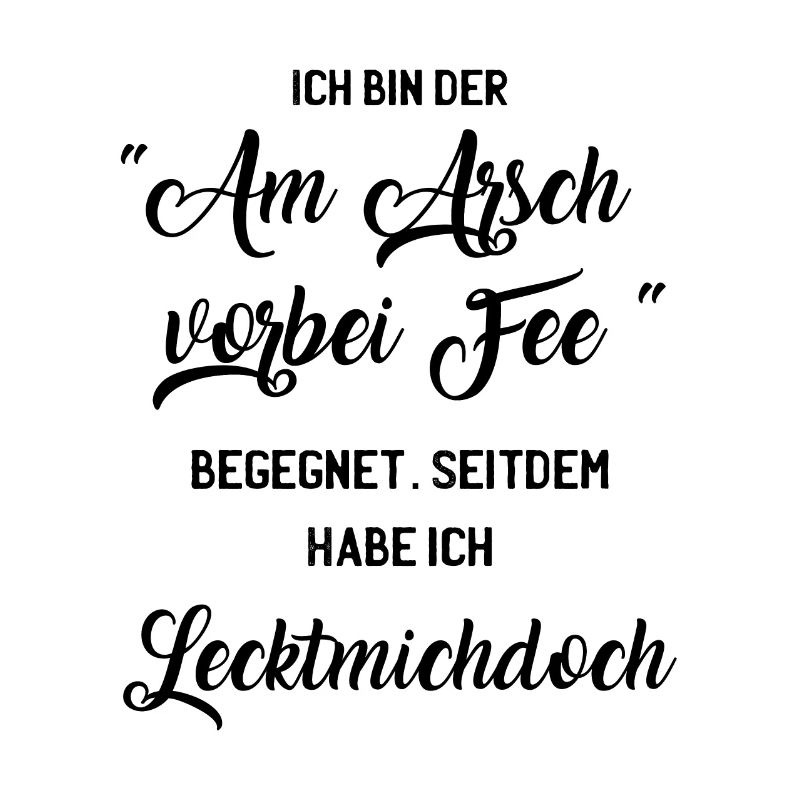 Am Arsch vorbei Fee