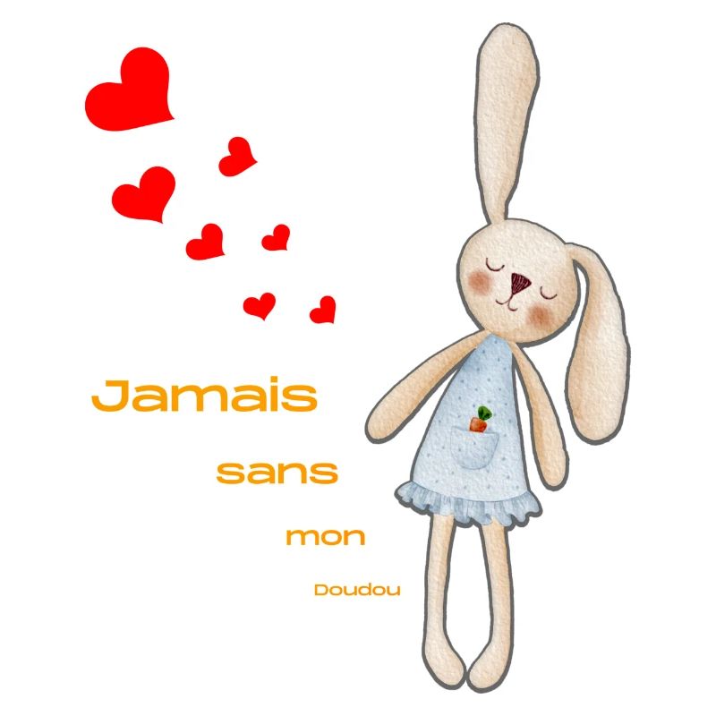Jamais sans mon doudou