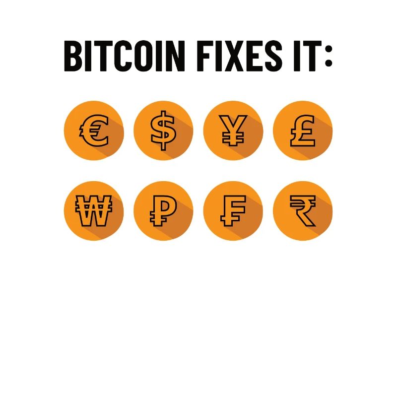 Bitcoin Fixes It - Bitcoiner, BTC Only Geschenk