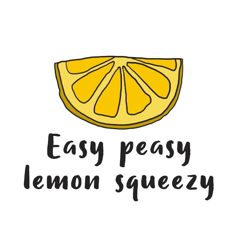 Lemon Zitrone Easy peasy lemon squeezy