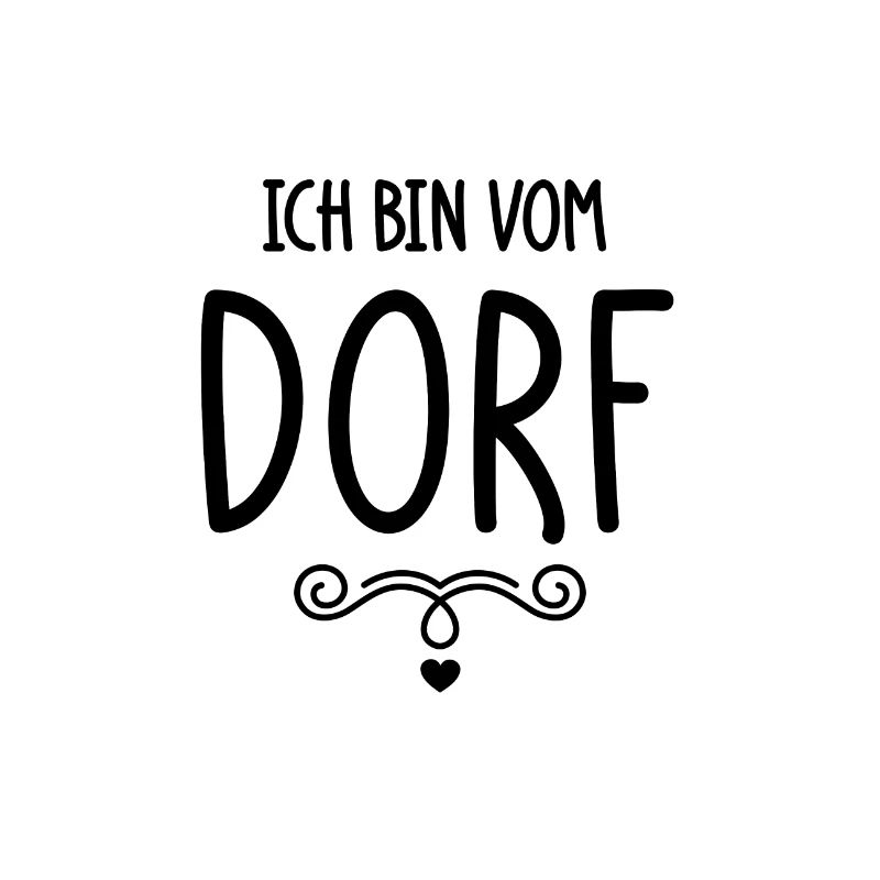 Ich bin vom Dorf
