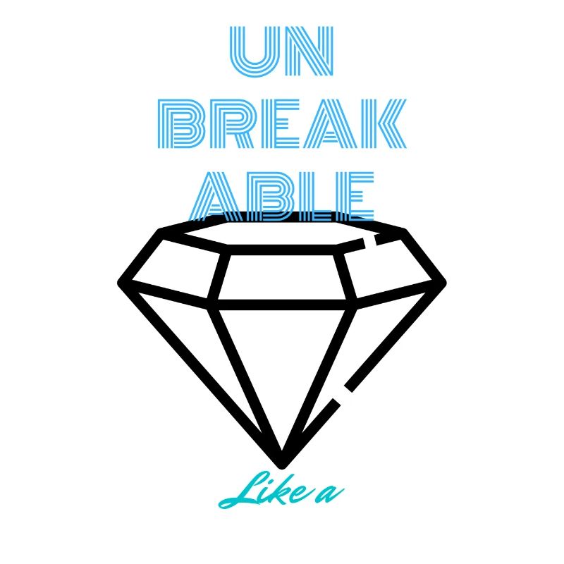 UNBREAKABLE Diamond