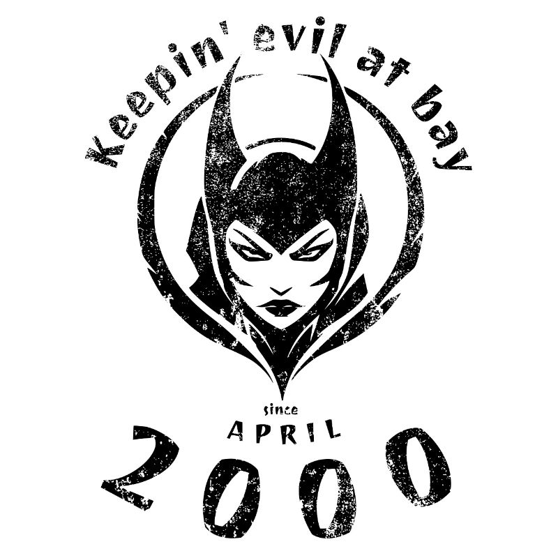 25. Geburtstag Keepin evil at bay since 04/2000