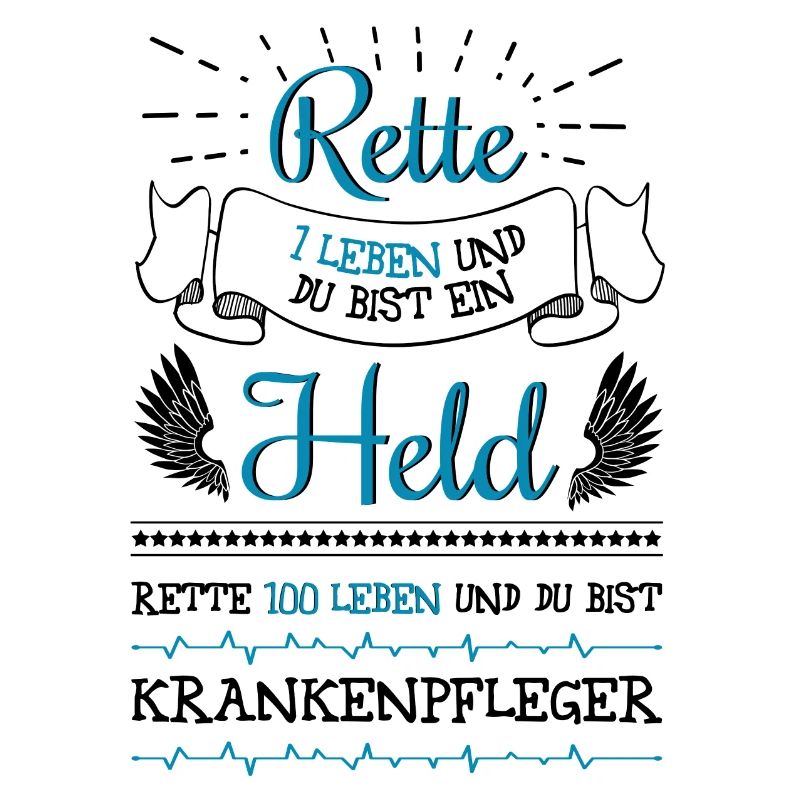 Rette 1 Leben - Krankenpfleger. Stolz auf Beruf.