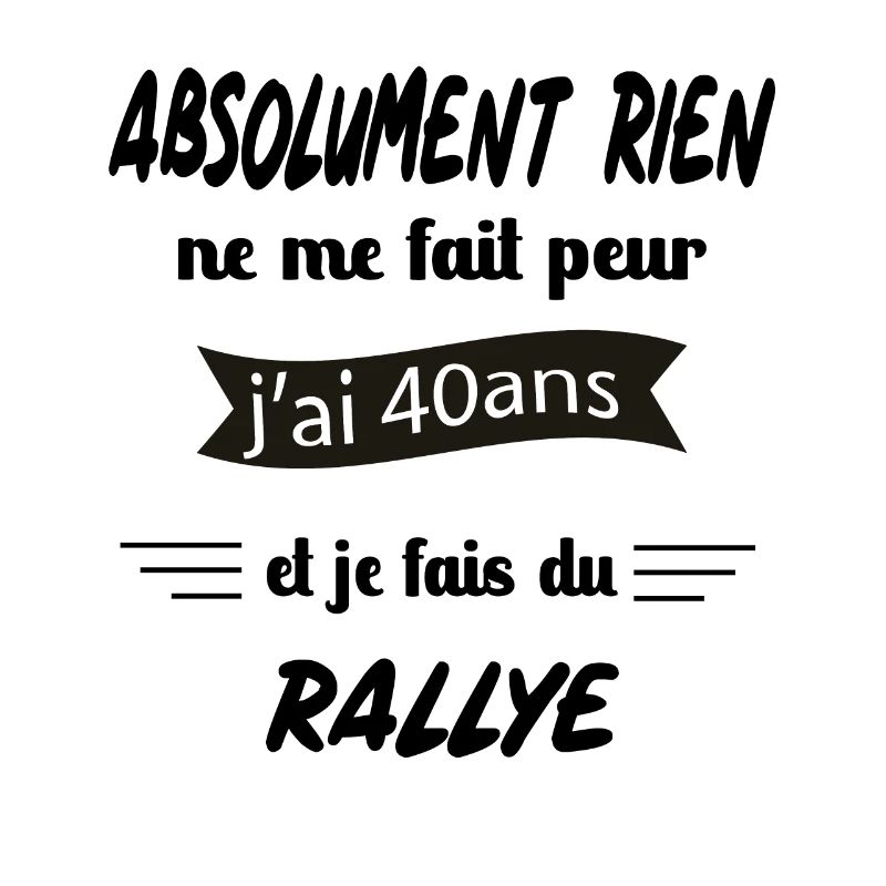 j'ai 40ans je fais du rallye