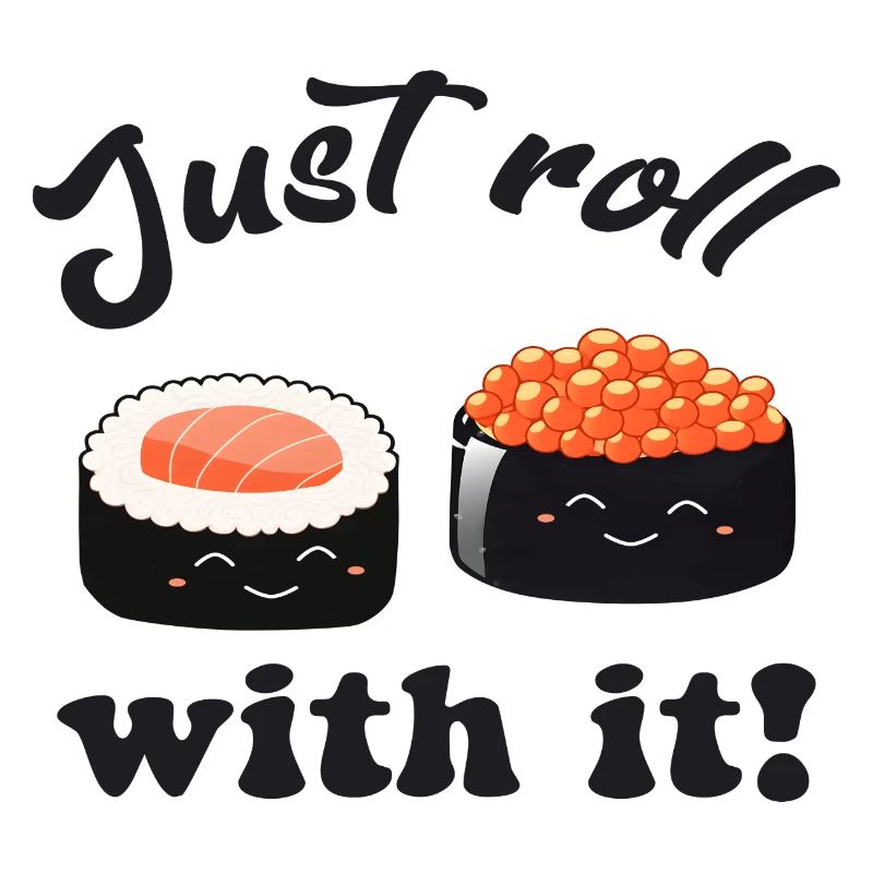 Just roll with it!
