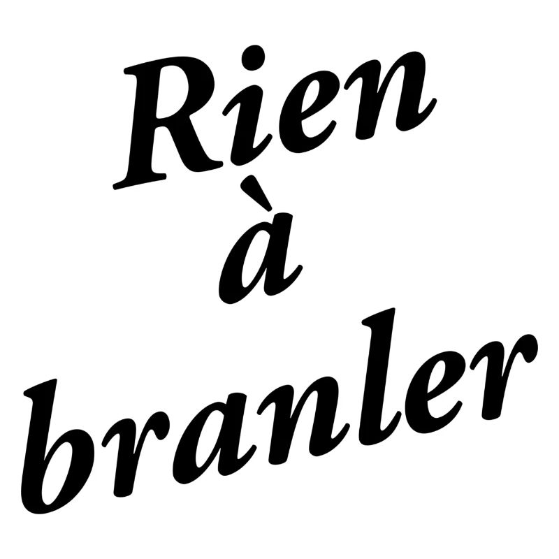 rien a branler