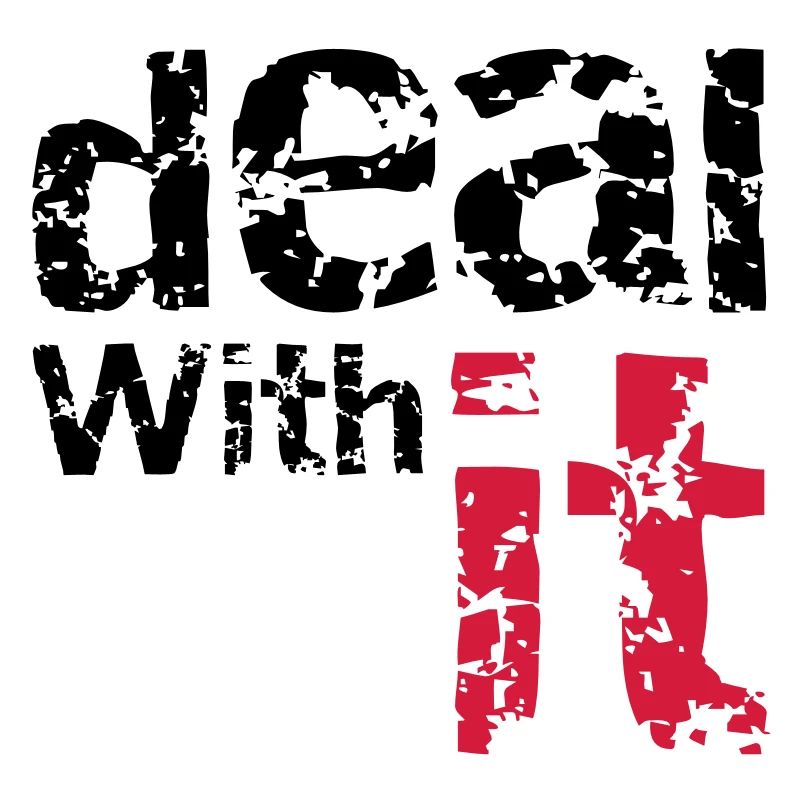 deal with it