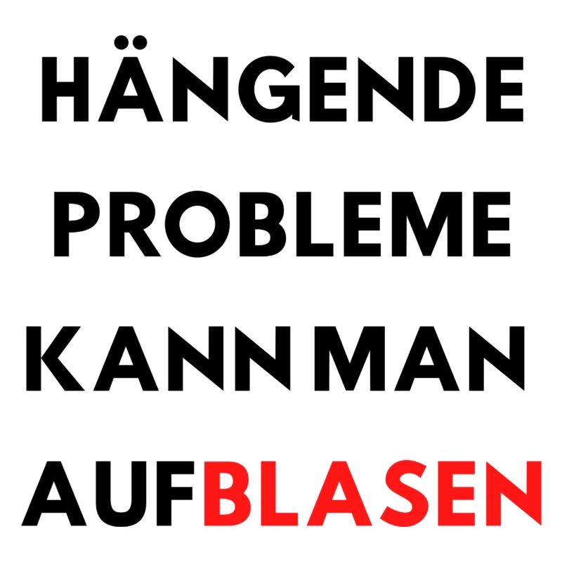 versaute Sprüche lustige Sprüche Probleme Blasen
