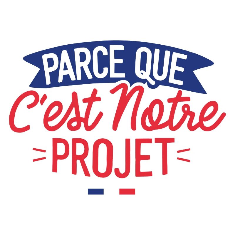 Parce que c'est notre projet