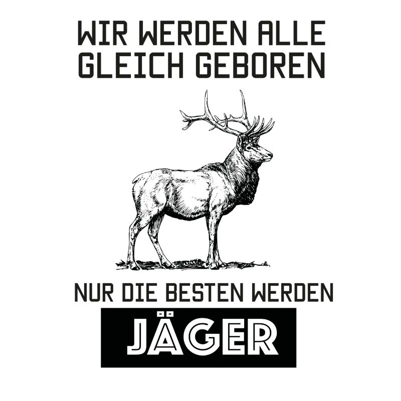Nur die besten werden Jäger Jagd Geschenk